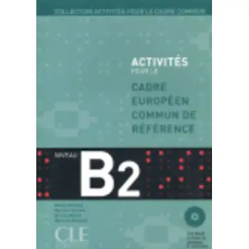 ACTIVITES POUR LE CADRE COMMUN B2 METHODE (+ CD + CORRIGES)