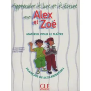 APPRENDS A LIRE ET A ECRIRE AVEC ALEX ET ZOE GUIDE PEDAGOGIQUE N/E