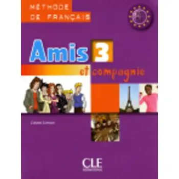 AMIS ET COMPAGNIE 3 A2 + B1 METHODE