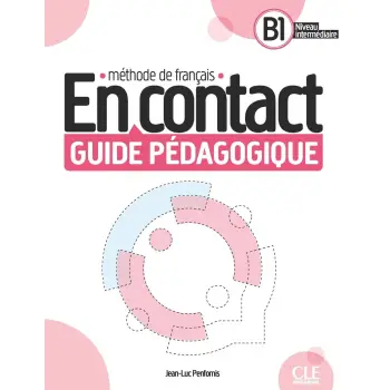 EN CONTACT B1 GUIDE PEDAGOGIQUE