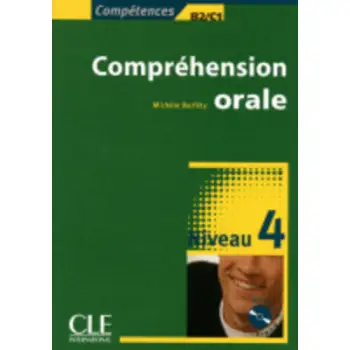 COMPREHENSION ORALE 4 B2 + C1 (+ CD)