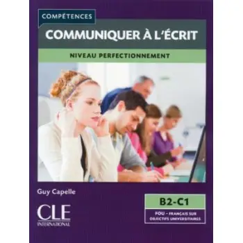 COMMUNIQUER A L' ECRIT NIVEAU PERFECTIONNEMENT B2 + C1
