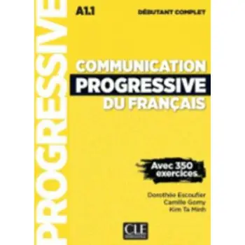 COMMUNICATION PROGRESSIVE DU FRANCAIS DEBUTANT COMPLET METHODE (+ CD) (AVEC 350 EXERCICES) 3RD ED