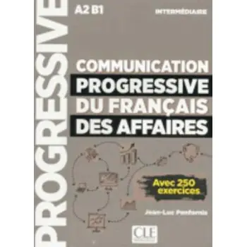 COMMUNICATION PROGRESSIVE DU FRANCAIS DES AFFAIRES (+ 250 EXERCICES)