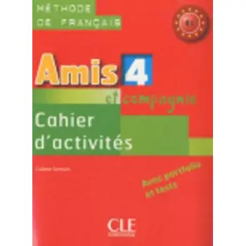 AMIS ET COMPAGNIE 4 B1 CAHIER (+ AUDIO CD)