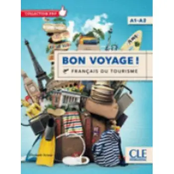 BON VOYAGE! FRANCAIS DU TOURISME A1-A2 METHODE