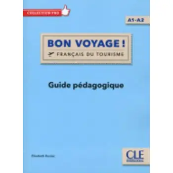 BON VOYAGE! FRANCAIS DU TOURISME A1-A2 PROFESSEUR