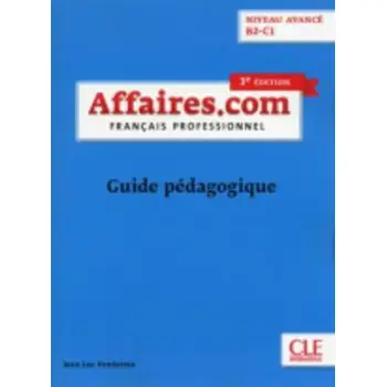 AFFAIRES.COM AVANCE B2 + C1 PROFESSEUR 3RD ED
