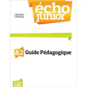 ECHO JUNIOR A2 GUIDE PEDAGOGIQUE