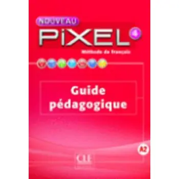 PIXEL 4 GUIDE PEDAGOGIQUE 2ND ED