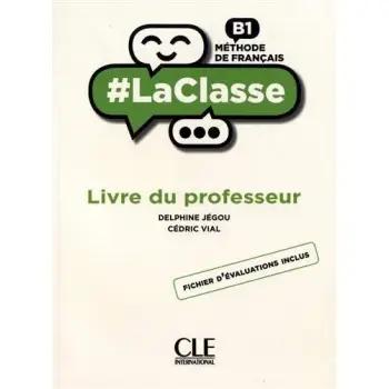 #LA CLASSE B1 GUIDE PEDAGOGIQUE