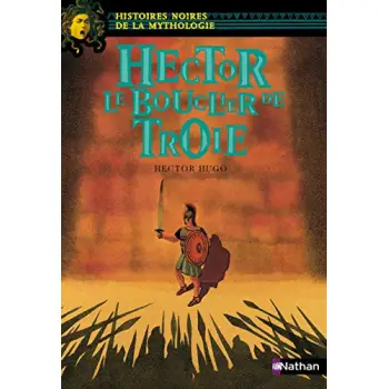 HECTOR LE BOUCLIER DE TROIE  POCHE