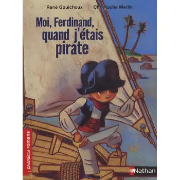 MOI, FERDINAND, QUAND J'ETAIS PIRATE