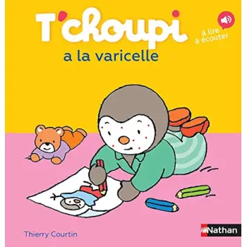 T'CHOUPI A LA VARICELLE