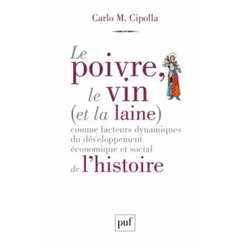 LE POIVRE, LE VIN (ET LA LAINE) COMME FACTEURS DYNAMIQUES DU DEVELOPPEMENT ECONOMIQUE ET SOCIAL DE L POCHE