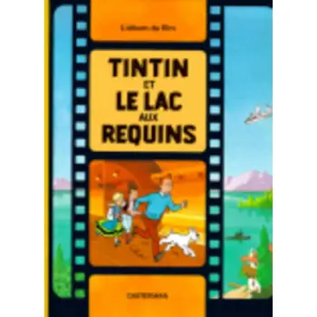 TINTIN ET LE LAC AUX REQUINS L'ALBUM DU FILM HC BBK