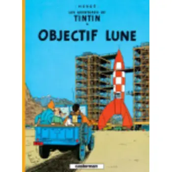 LES AVENTURES DE TINTIN 16: OBJECTIF LUNE HC