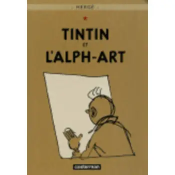 LES AVENTURES DE TINTIN TINTIN ET L'ALPH - ART HC