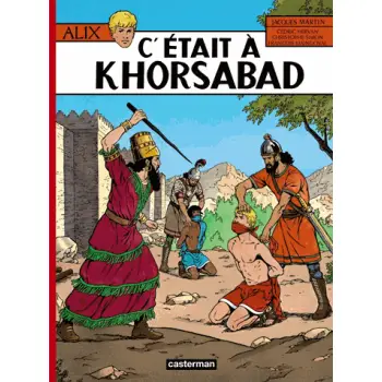 ALIX TOME 25: C' ETAIT A KHORSABAD