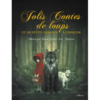 JOLIS CONTES DE LOUPS ET DE PETITS ENFANTS A CROQUER
