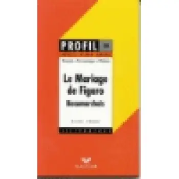 PROFIL D'UNE OEUVRE LE MARIAGE DE FIRARO BEAUMARCHAIS @ PB