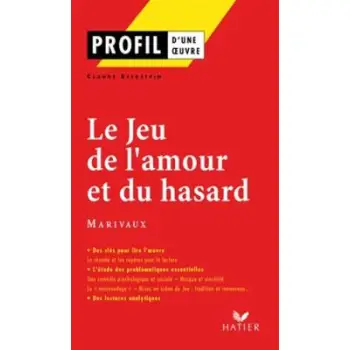 PROFIL D'UNE OEUVRE LE JEU DE L'AMOUR ET DU HASARD  PB