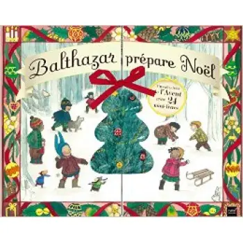 BALTHAZAR PREPARE NOEL : CALENDRIER DE L'AVENT