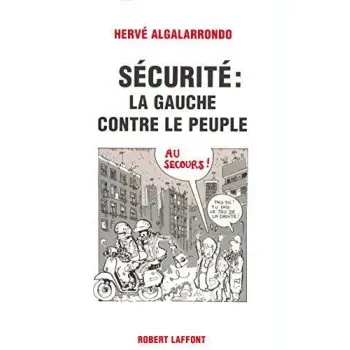 SECURITE : LA GAUCHE CONTRE LE PEUPLE