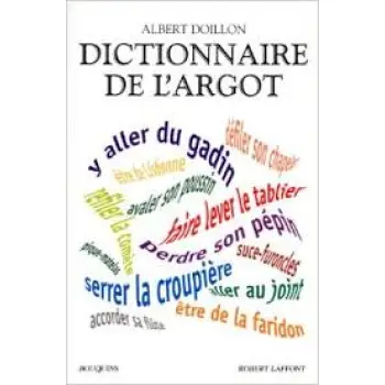 DICTIONNAIRE DE L' ARGOT HC