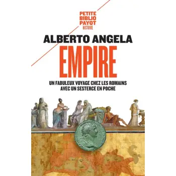 EMPIRE - UN FABULEUX VOYAGE CHEZ LES ROMAINS AVEC UN SESTERCE EN POCHE