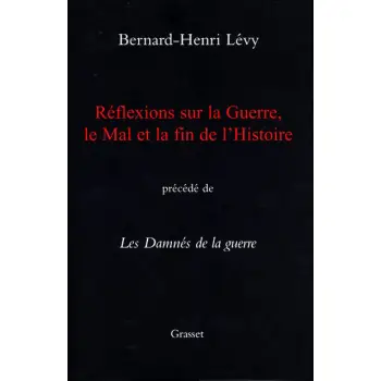 REFLEXIONS SUR LA GUERRE,LE MAL ET LA FIN DE L'HISTOIRE