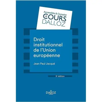 DROIT INSTITUTIONNEL DE L'UNION EUROPEENNE - 9E ED.