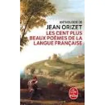 LES CENT PLUS BEAUX POEMES DE LA LANGUE FRANCAISE  POCHE