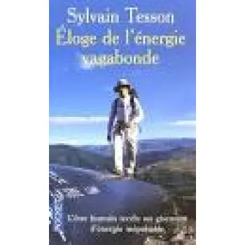 ELOGE DE L'ENERGIE VAGABONDE