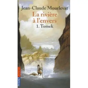 LA RIVIERE A L'ENVERS - TOME 1 TOMEK - VOL01