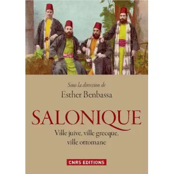SALONIQUE : VILLE JUIVE, VILLE OTTOMANE, VILLE GRECQUE  POCHE