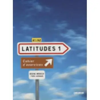 LATITUDES 1 A1 + A2 CAHIER (+ CD)