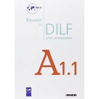 REUSSIR LE DILF A1.1 GUIDE PEDAGOGIQUE
