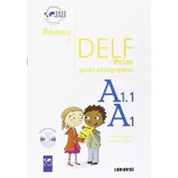 REUSSIR LE DELF PRIM A1.1 GUIDE PEDAGOGIQUE (+ CD)
