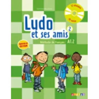 LUDO ET SES AMIS 2 A1.2 METHODE (+ AUDIO CD) N/E