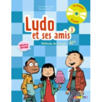 LUDO ET SES AMIS 3 A1+ METHODE (+ AUDIO CD) N/E
