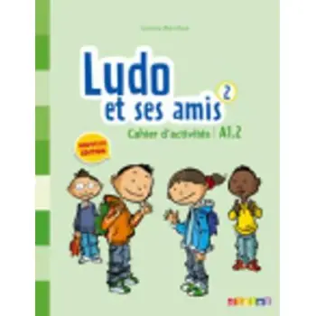 LUDO ET SES AMIS 2 A1.2 CAHIER N/E