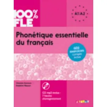 PHONETIQUE ESSENTIELLE DU FRANCAIS A1 + A2 (+ CD)