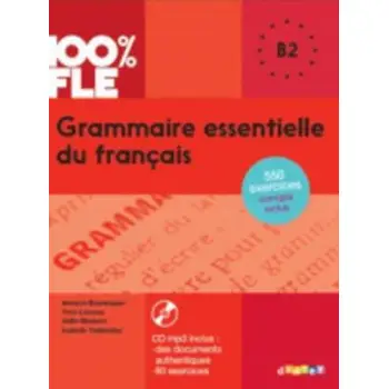 GRAMMAIRE ESSENTIELLE DU FRANCAIS B2 (+ CD + CORRIGES)