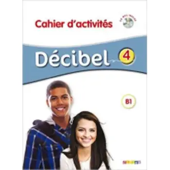 DECIBEL 4 B1.1 CAHIER (+ CD)
