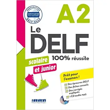 LE DELF JUNIOR ET SCOLAIRE 100% REUSSITE A2 (+ CD) N/E