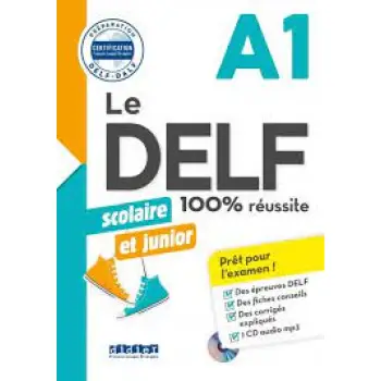 LE DELF JUNIOR ET SCOLAIRE 100% REUSSITE B2 (+ CD)