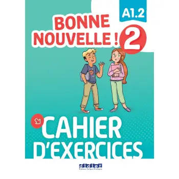 BONNE NOUVELLE! 2 A1.2 CAHIER (+ CD)