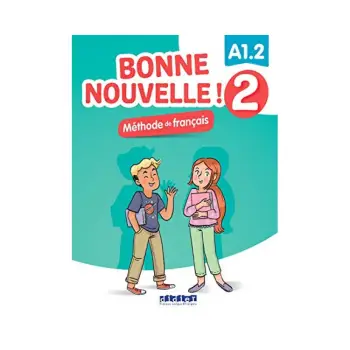 BONNE NOUVELLE! 2 A1.2 METHODE (+ CD)