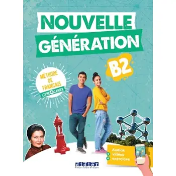 NOUVELLE GENERATION B2 METHODE + CAHIER (+DIDIERFLE-APP.)